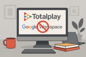 Totalplay no vende Google Workspace