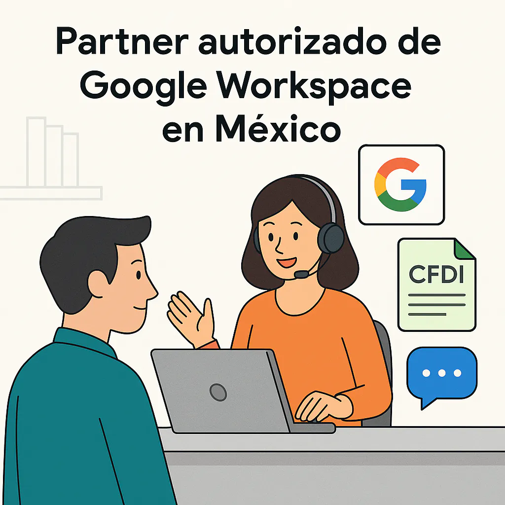Partner autorizado de Google Workspace en México